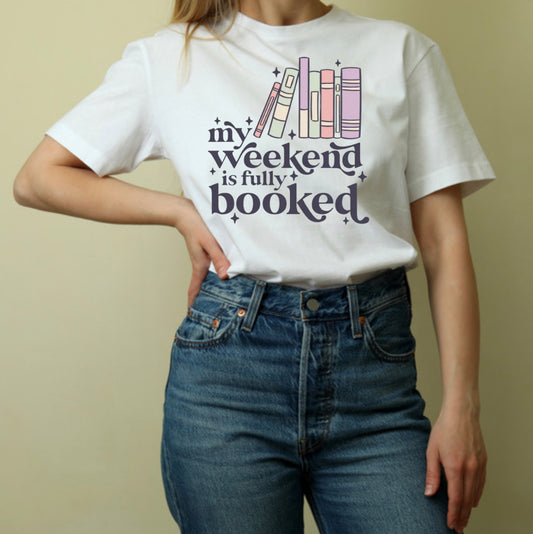 Weekends Booked T-Shirt